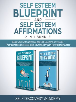 cover image of Self Esteem Blueprint and Self Esteem Affirmations 2 in 1 Bundle